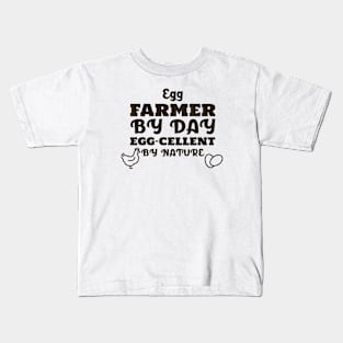 Egg Farmer by Day Egg-cellent by Nature Kids T-Shirt